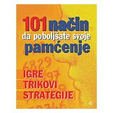 Mladinska Knjiga Grupa autora - 101 način da poboljšate svoje pamćenje