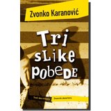 Laguna TRI SLIKE POBEDE - Zvonko Karanović ( 3665 ) | Eponuda.com