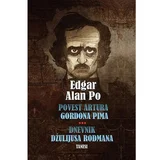 Edgar Alan Po - Povest Artura Gordona Pima; dnevnik Džulijusa Rodmana