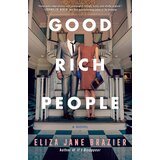 Turnaround Publisher Eliza Jane Brazier - Good Rich People | Eponuda.com