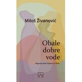 Partizanska knjiga Miloš Živanović - Obale dobre vode | Eponuda.com