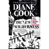 Diane Cook - The New Wilderness