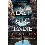 Harper Collins Publishers Ltd Helen Fields - The Last Girl to Die | Eponuda.com