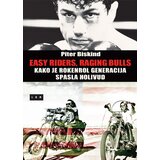 LOM Piter Biskind
 - Easy riders, raging bulls : kako je rokenrol generacija spasla Holivud Cene