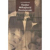 KOSMOS IZDAVAŠTVO Poniženi i uvređeni - Fjodor Mihailovič Dostojevski cene