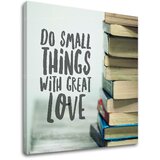  Motivaciona slika na platnu Do small things_002 (moderne slike) Cijene