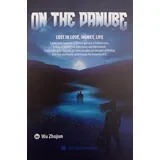 Fu Liangzhu - On the Danube: lost in love, money, life