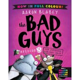Harper Collins Publishers Ltd Aaron Blabey - The Bad Guys: The Furball Strikes Back, Episode 3 Cene