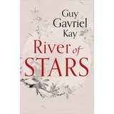Harper Collins Publishers Ltd Guy Gavriel Kay - River Of Stars | ePonuda.com
