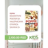 Poppik Edukativni poster s nalepnicama Otkrića Savana 5+ | Eponuda.com