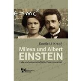 Akademska Knjiga Đorđe U. Krstić - Mileva und Albert Einstein: Liebe und wissenschaftliche zusammenarbeit | ePonuda.com