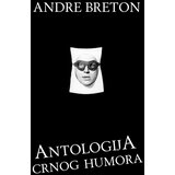 Kiša Andre Breton - Antologija crnog humora Cene