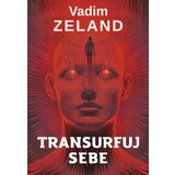 Aruna Vadim Zeland - Transurfuj sebe | ePonuda.com
