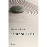 Dereta Vladislav Bajac - Sabrane priče Cene'.'