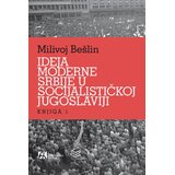 Akademska Knjiga Ideja moderne Srbije u socijalističkoj Jugoslaviji - knjiga 1 Cene