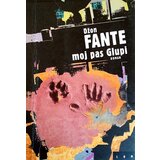LOM Džon Fante - Moj pas glupi Cene