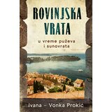 Laguna Ivana – Vonka Prokić - Rovinjska vrata u vreme puževa i sunovrata Cene