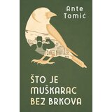  Što je muškarac bez brkova - ante tomić ( 11816 ) | ePonuda.com