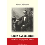 Narodno delo Siniša Ljepojević - Ilija Garašanin-simbol moderne Srbije Cene