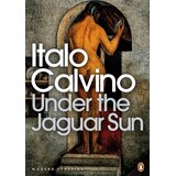 The Book Service Limited Italo Calvino - Under the Jaguar Sun | Eponuda.com