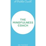 Hachette Gill Thackray - A Pocket Coach: The Mindfulness Coach Cene