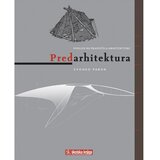 Nova školska knjiga PREDARHITEKTURA - POGLED NA PRAPOČELA ARHITEKTURE - Zvonko Pađan | shoptok.hr