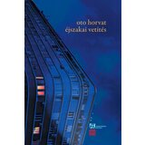 Akademska Knjiga Oto Horvat - Ejszakai vetites | Eponuda.com