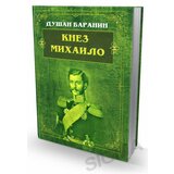 Otvorena knjiga Dušan Baranin - Knez Mihailo Cene