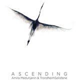 CROATIA RECORDS Amira Medunjanin & Trondheimsolistene - Ascending | shoptok.hr