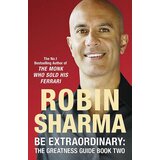 Harper Collins Publishers Ltd Robin Sharma - Be Extraordinary: The Greatness Guide Book Two Cene