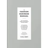 Fashionary - The Fashion Business Manual: An Illustrated Guide To Building A Fashion Brand