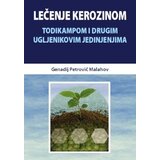 Prometej Beograd Genadij Petrovič Malahov - Lečenje kerozinom todikampom i drugim ugljenikovim jedinjenjima Cene