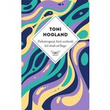 Kontrast izdavaštvo Toni Hogland - Psihoterapeut, bivšI sveštenik leči strah od Boga Cene