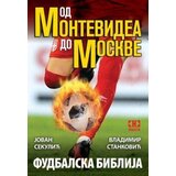 Novosti Jovan Sekulić,Vladimir Stanković - Od Montevidea do Moskve - fudbalska biblija Cene