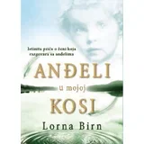 Lorna Birn - Anđeli u mojoj kosi