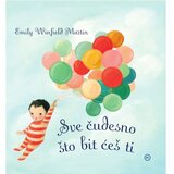 Mozaik knjiga Sve Čudesno Što Bit Ćeš Ti, Emily Winfield Martin Cijene