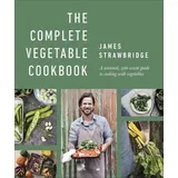 James Strawbridge - The Complete Vegetable Cookbook
