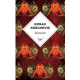 Goran Korunović - Manastir