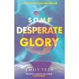 Hachette Emily Tesh - Some Desperate Glory | Eponuda.com