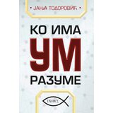 Udruženje Slovensko slovo Janja Todorović - Ko ima um razume | ePonuda.com