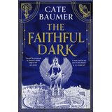 Hachette UK Cate Baumer - The Faithful Dark | Eponuda.com
