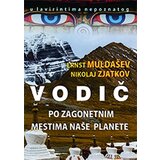 Hema-kheya-neye Ernst Muldašev, Nikolaj Zjatkov
 - Vodič po zagonetnim mestima planete Cene