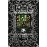 Diane Purkiss - Witches, Wizards, Seers & Healers Myths & Tales