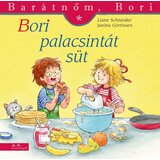 Líra Könyv Liane Schneider, Annette Steinhauer - Bori palacsintát süt Cene