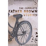 Wordsworth Editions G. K. Chesterton - The Complete Father Brown Stories | ePonuda.com