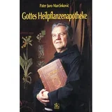 GOOTES HEILPFLANZENAPOTHEKE - Pater Juro Marčinković