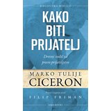 Miba Books Marko Tulije Ciceron
 - Kako biti prijatelj Cene