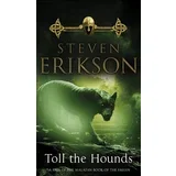 Steven Erikson - Toll The Hounds (Book 8 Of The Malazan Book Of The Fallen)