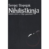 Centar za liberterske studije Sergej Stepnjak
 - Nihilistkinja