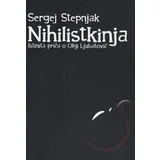 Sergej Stepnjak
 - Nihilistkinja